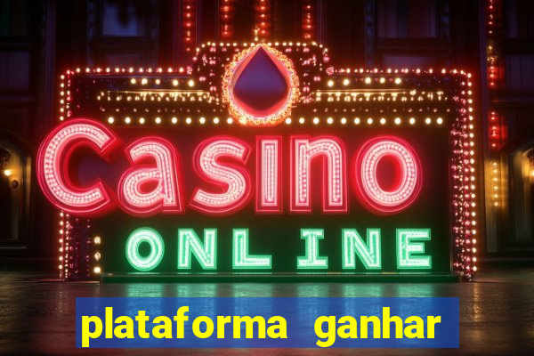 plataforma ganhar dinheiro jogando